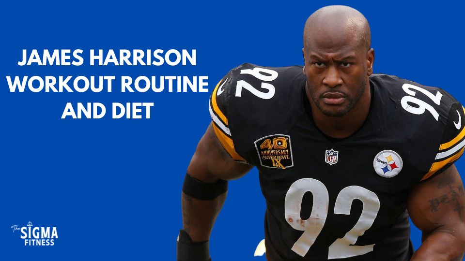 JAMES HARRISON WORKOUT ROUTINE AND DIET