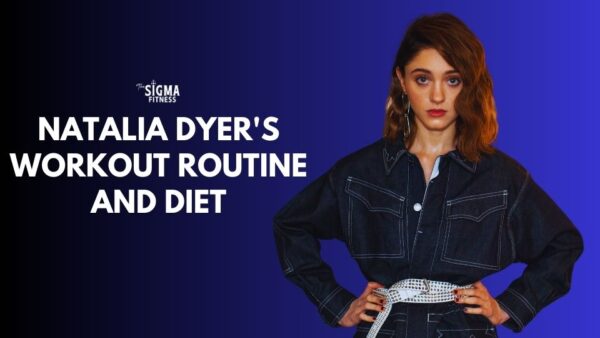 NATALIA DYER'S WORKOUT ROUTINE AND DIET