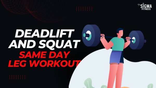 Deadlift and squat same day