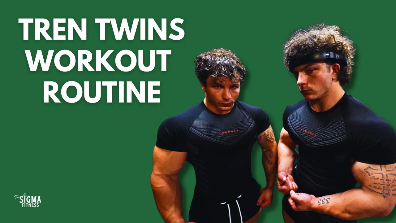 Tren twins workout routine and diet