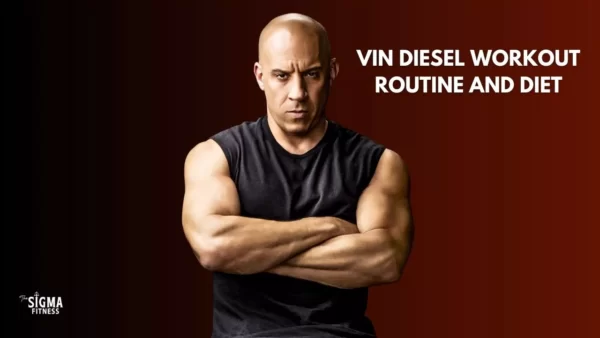 Vin diesel Workout Routine and diet
