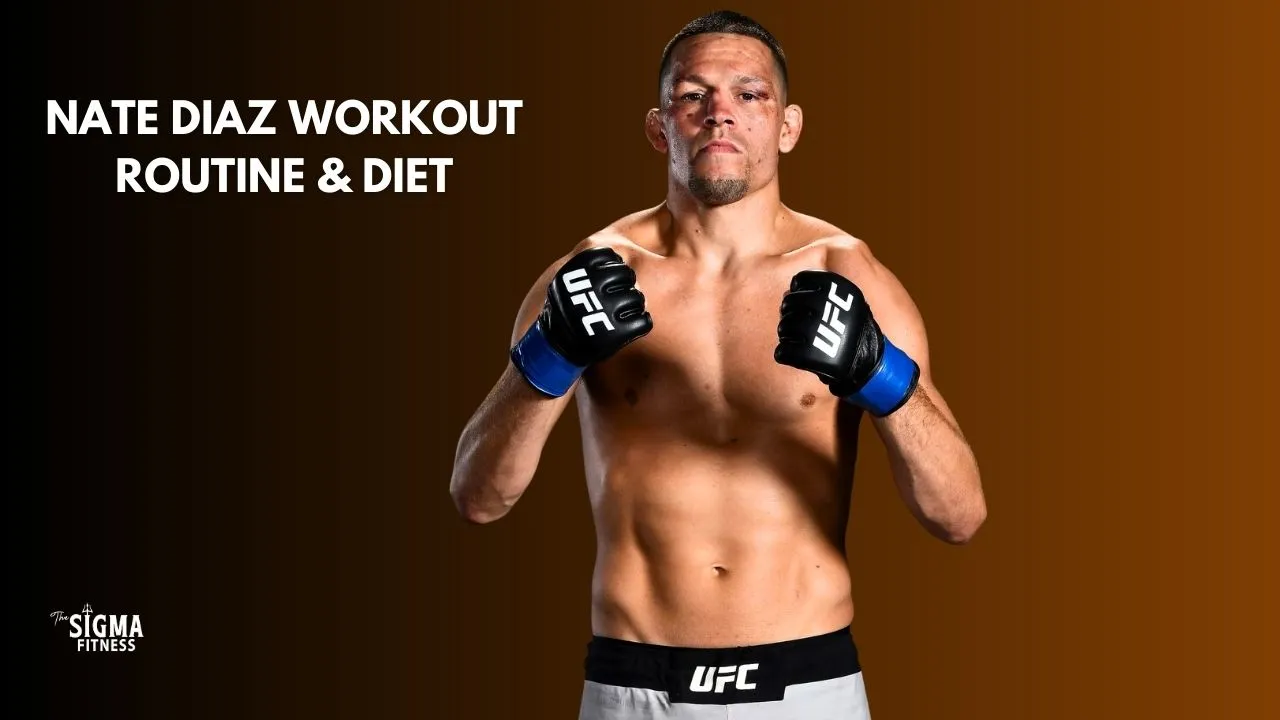 Nate Diaz Workout Routine and Diet