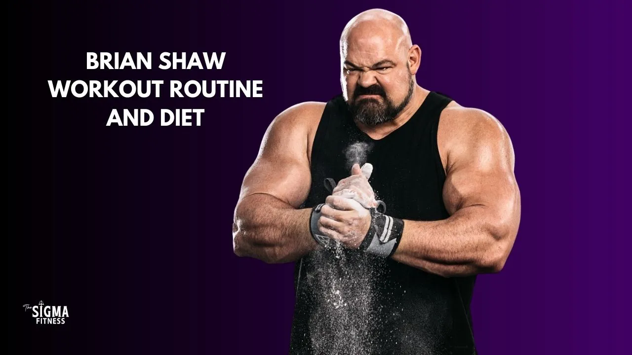 Brian Shaw Workout Routine and Diet
