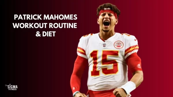 Patrick Mahomes Workout Routine and Diet